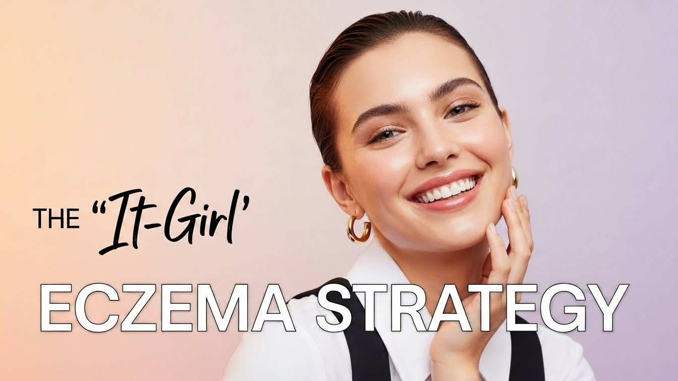 The 'It-Girl' Eczema Strategy: How to Market Clinical Efficacy Without the Lab Coat